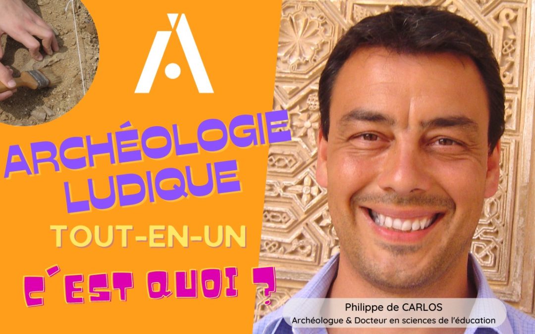 Archéologie Ludique TOUT-en-UN