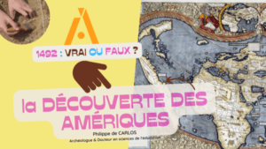 1492 : la découverte des Amériques. Vrai ou faux ?